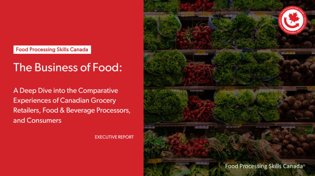 The Business of Food: A Deep Dive into the Comparative Experiences of Canadian Grocery Retailers, Food & Beverage Processors, and Consumers